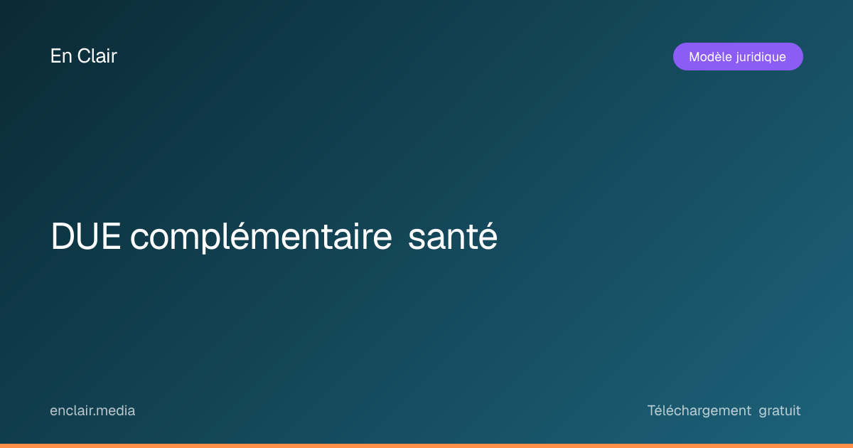 DUE complémentaire santé — Modèle gratuit — En Clair